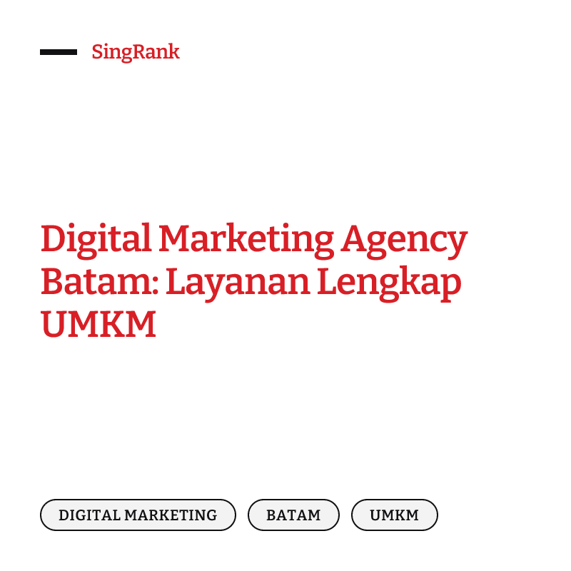 Digital Marketing Agency Batam: Layanan Lengkap UMKM