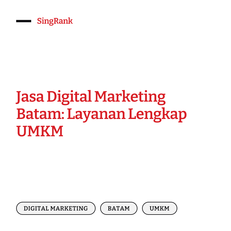 Jasa Digital Marketing Batam: Layanan Lengkap UMKM
