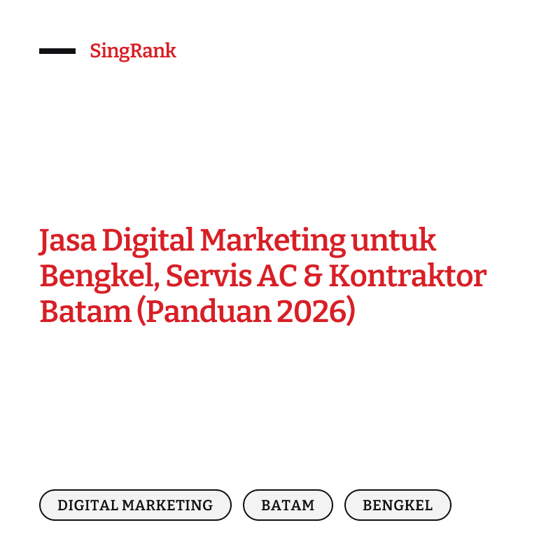 Jasa Digital Marketing untuk Bengkel, Servis AC & Kontraktor Batam (Panduan 2026)