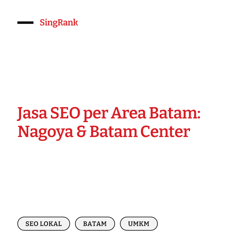 Jasa SEO per Area Batam: Nagoya & Batam Center