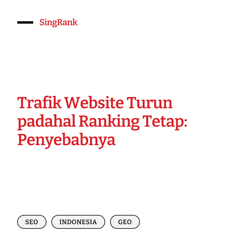 Trafik Website Turun padahal Ranking Tetap: Penyebabnya